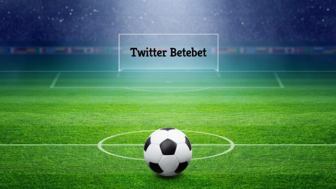 Twitter Betebet