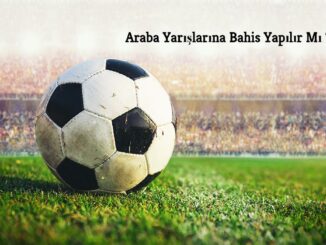 Araba Yarışlarına Bahis Yapılır mı ?