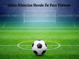 Bahis Sitelerine Havale İle Para Yükleme