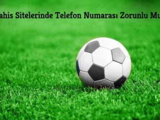 Bahis Sitelerinde Telefon Numarası Zorunlu mu ?