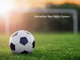 İnternetten Nasıl Bahis Oynanır ?