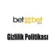 Betebet Gizlilik Politikası 